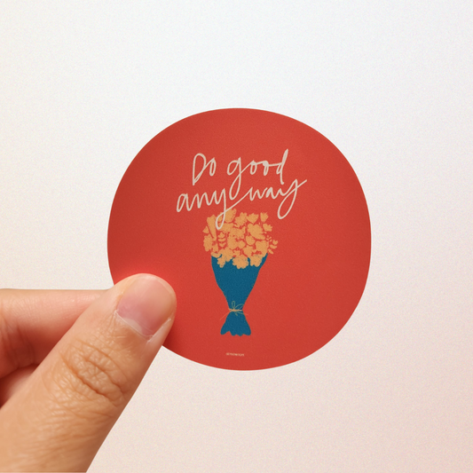 Do Good Anyway sticker