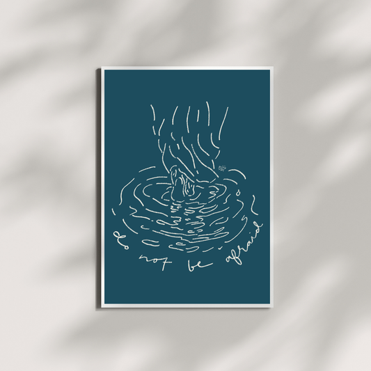 Do Not Be Afraid art print