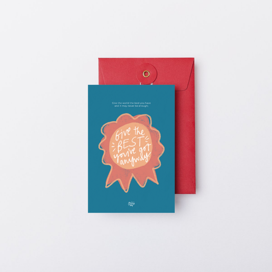 Give the Best You've Got Anyway art print