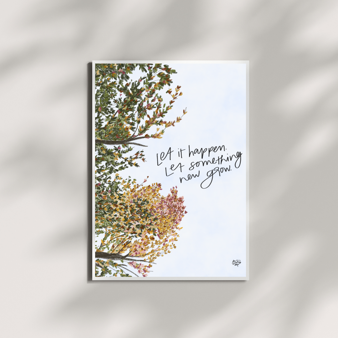Let It Happen art print