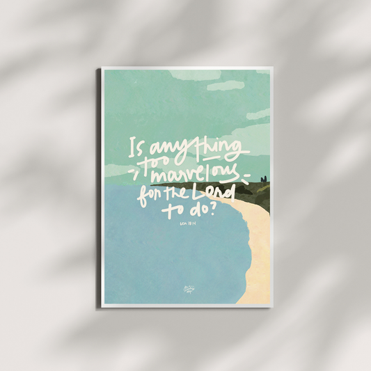Is Anything Too Marvelous for the Lord? art print